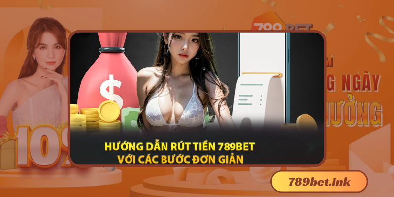 Hướng dẫn chơi 789Bet