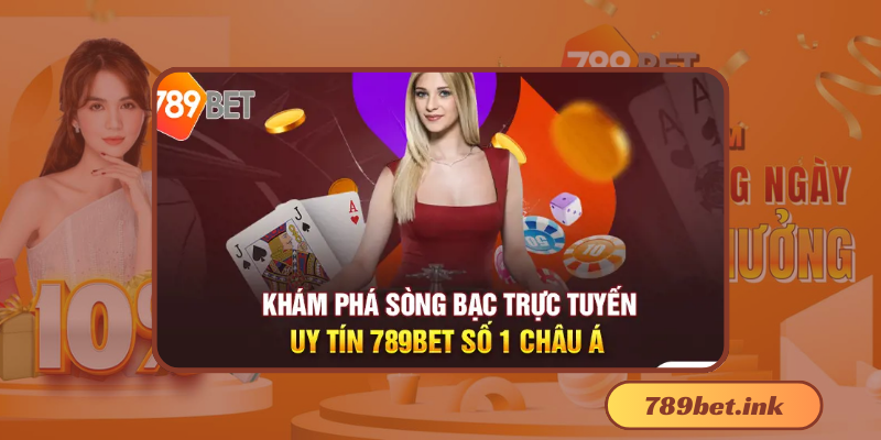 Casino 789Bet: Trải nghiệm chơi đỉnh cao tại Việt Nam